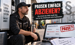Featured image of post Pausen einfach abziehen? Ein Urteil des BAG stellt klar, was bei der Arbeitszeit nicht funktioniert